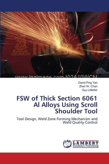 FSW of Thick Section 6061 Al Alloys Using Scroll Shoulder Tool Yan David Ping