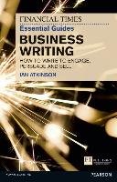FT Essential Guide to Business Writing Atkinson Ian
