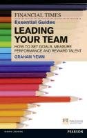 FT Essential Guide to Leading Your Team Yemm Graham
