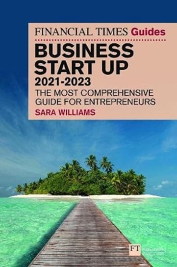 FT Guide to Business Start Up 2021-2023 Williams Sara
