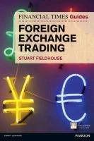 FT Guide to Foreign Exchange Trading Fieldhouse Stuart