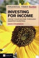 FT Guide to Investing for Income Stevenson David