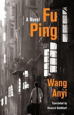 Fu Ping: A Novel Anyi Wang
