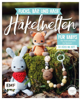 Fuchs, Bär und Hase - süße Häkelwelten für Babys Edition Michael Fischer