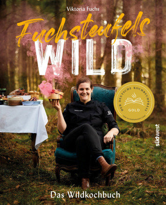 Fuchsteufelswild - Das Wildkochbuch Sudwest