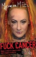 Fuck Cancer Myriam M., Hoffmann Sascha