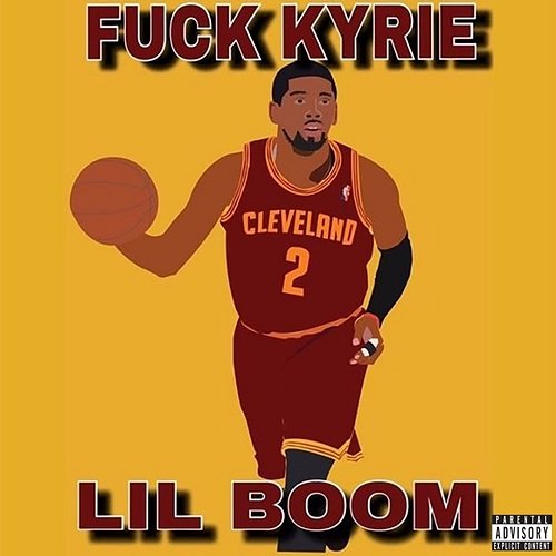 Fuck Kyrie Lil Boom