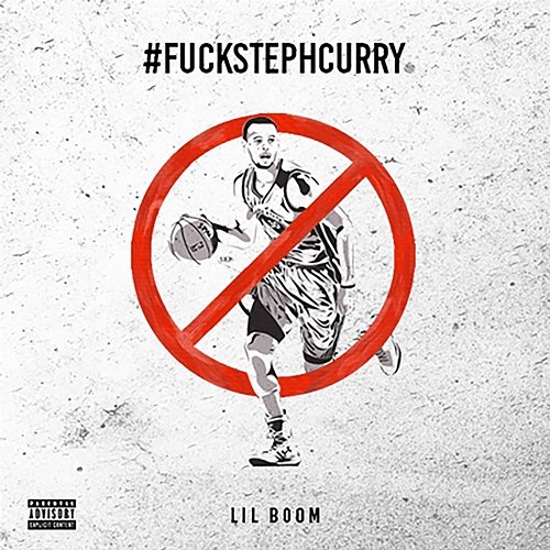 Fuck Steph Curry Lil Boom