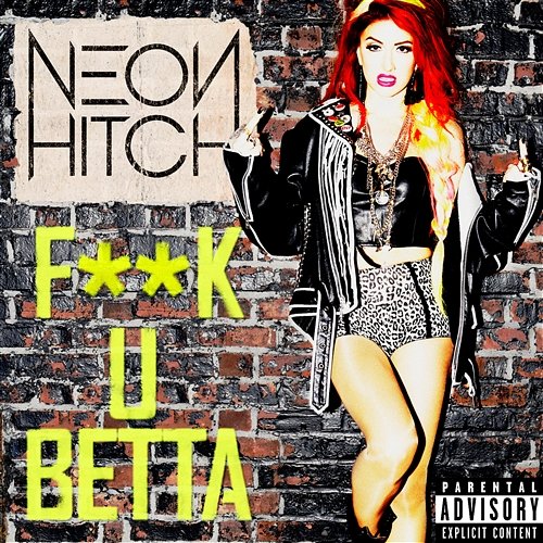 Fuck U Betta Neon Hitch