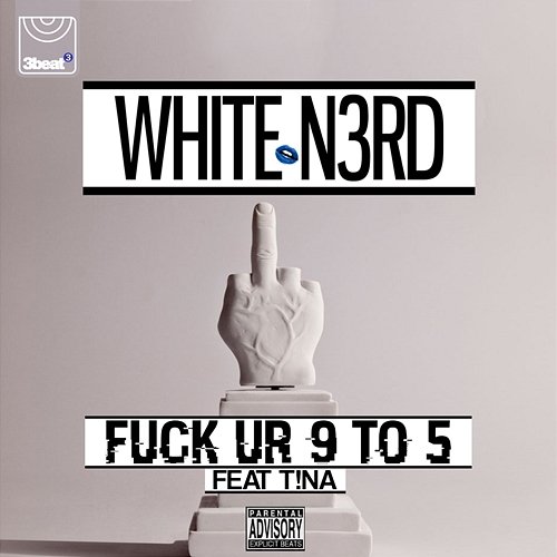 Fuck Ur 9 To 5 White N3rd feat. T!na