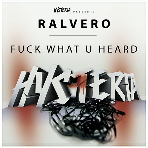 Fuck What U Heard Ralvero