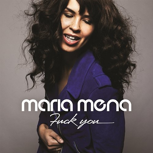 Fuck You Maria Mena