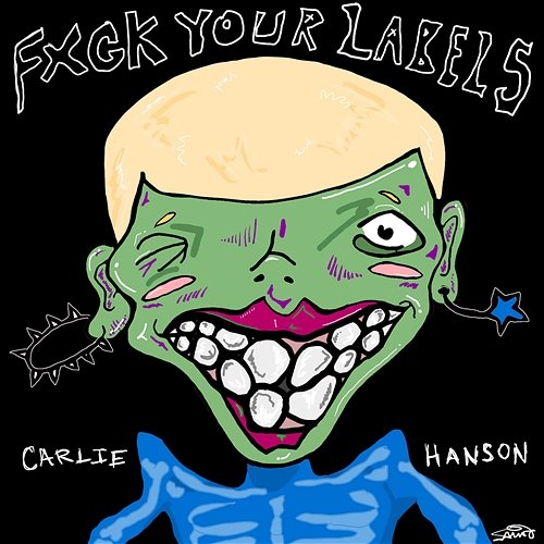 Fuck Your Labels Carlie Hanson