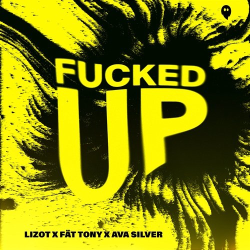Fucked Up LIZOT, FÄT TONY, Ava Silver