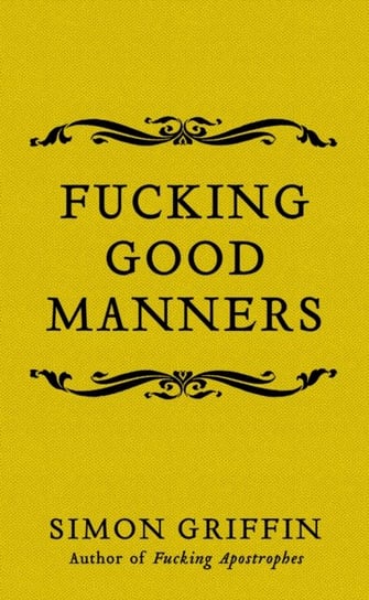Fucking Good Manners Simon Griffin