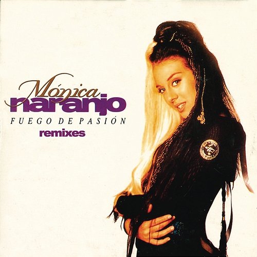 Fuego de Pasión (Remixes) Monica Naranjo