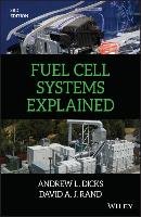 Fuel Cell Systems Explained Dicks Andrew L., Rand David A. J.