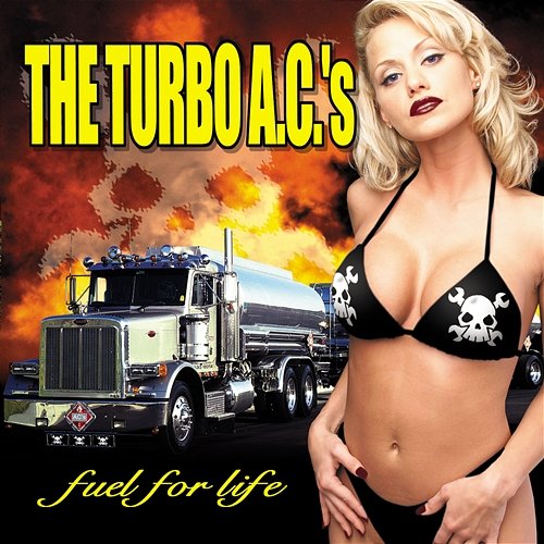 Fuel For Life The Turbo A.C.'s