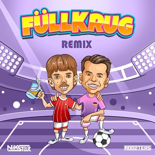 Füllkrug Aditotoro, paulomuc, NIKSTER feat. ROOZTERS