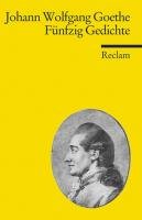 Fünfzig Gedichte Goethe Johann Wolfgang