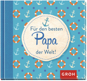 Für den besten Papa der Welt! Groh Verlag, Groh
