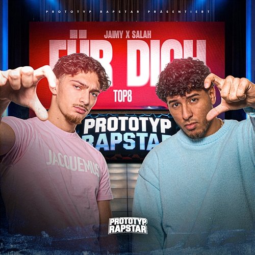 FÜR DICH Salah, PROTOTYP RAPSTAR, Jaimy
