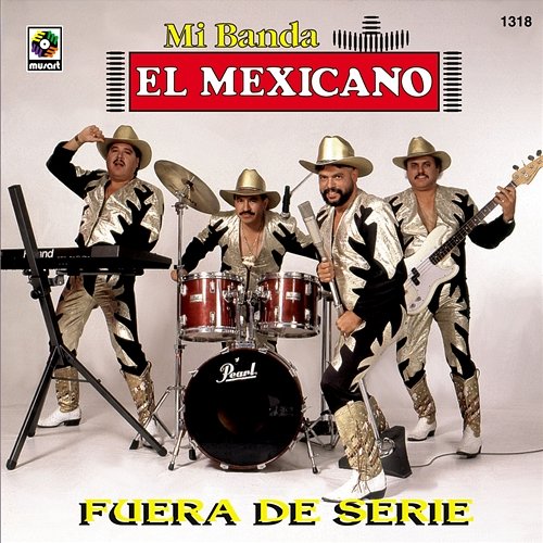 Fuera de Serie Mi Banda El Mexicano