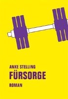 Fürsorge Stelling Anke