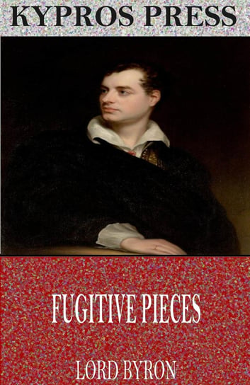 Fugitive Pieces Lord Byron