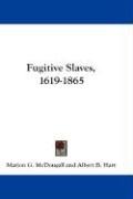 Fugitive Slaves, 1619-1865 Mcdougall Marion G.