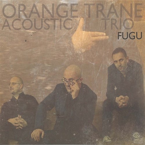 Fugu Orange Trane Acoustic Trio