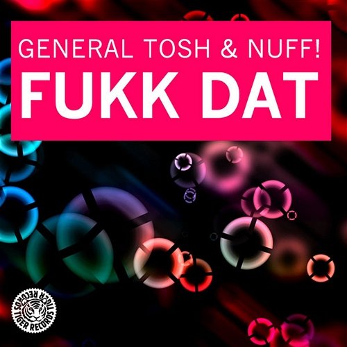 Fukk Dat General Tosh vs. Nuff!