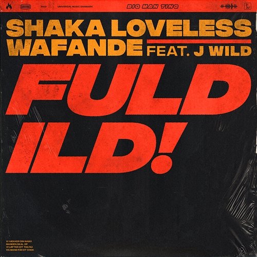 Fuld Ild Shaka Loveless, Wafande feat. J Wild