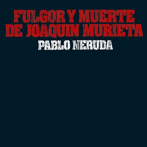 Fulgor y muerte de Joaquin Murieta Olga Manzano y Manuel Picon