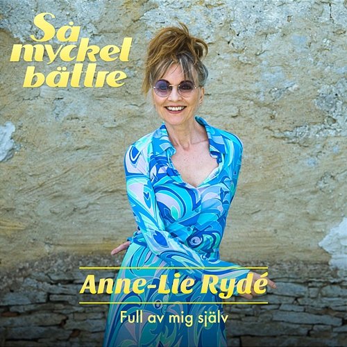 Full av mig själv Anne-Lie Rydé