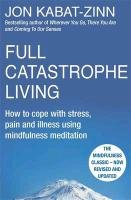 Full Catastrophe Living, Revised Edition Kabat-Zinn Jon