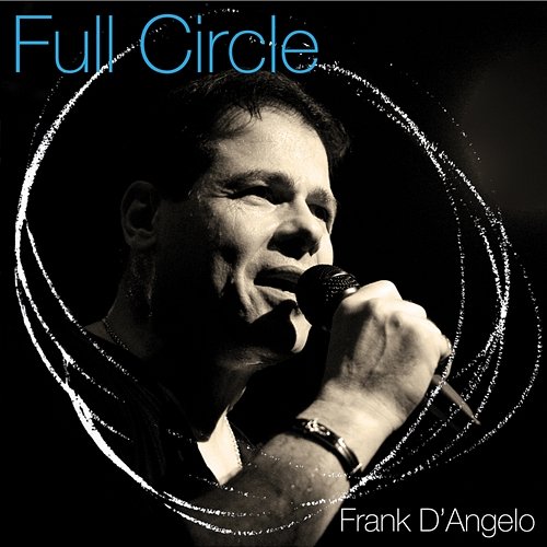 Full Circle Frank D'Angelo