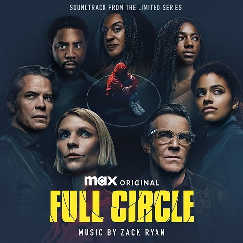 Full Circle (Soundtrack from the Max® Original Limited Series) Zack Ryan