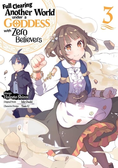 Full Clearing Another World under a Goddess with Zero Believers. Volume 3 Isle Osaki