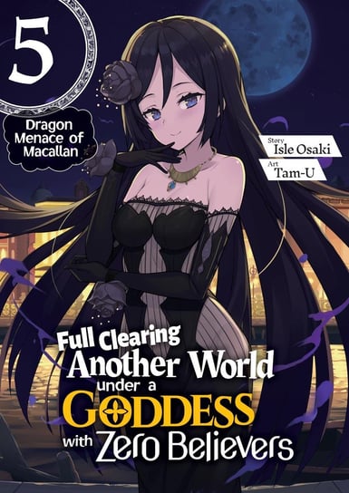 Full Clearing Another World under a Goddess with Zero Believers: Volume 5 Isle Osaki