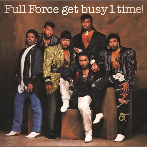 Full Force Get Busy 1 Time! (Bonus Track Version) Full Force
