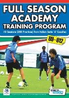 Full Season Academy Training Program U9-12 - 40 Sessions (200 Practices) from Italian Serie 'a' Coaches Mazzantini Mirko, Bombardieri Simone