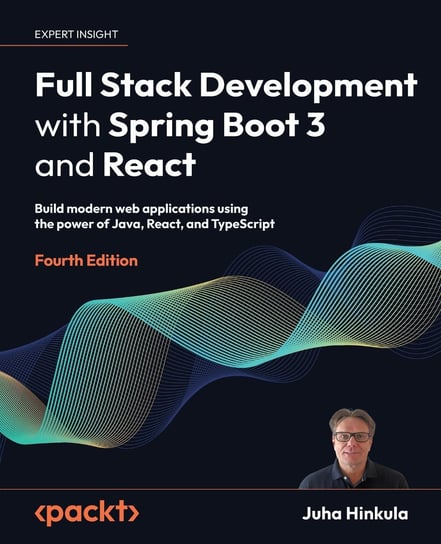 Full Stack Development with Spring Boot 3 and React Juha Hinkula