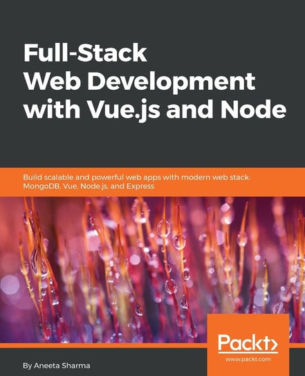 Full-Stack Web Development with Vue.js and Node Aneeta Sharma