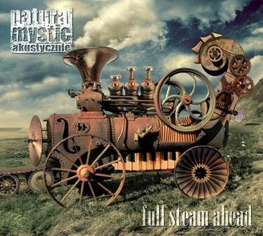 Full Steam Ahead Natural Mystic Akustycznie