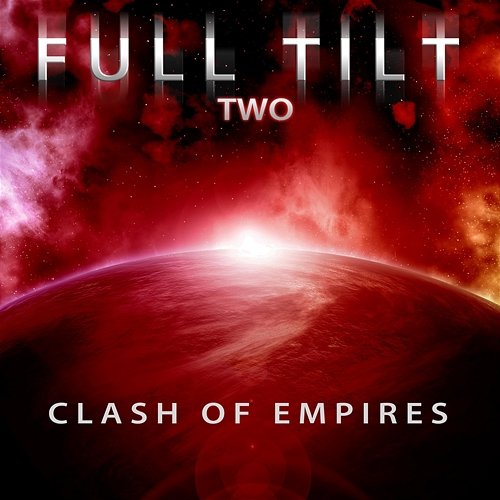 Full Tilt, Vol. 2: Clash of Empires Full Tilt