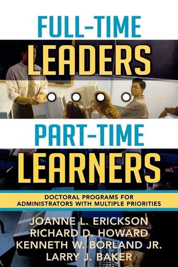 Full-Time Leaders/Part-Time Learners Erickson Joanne L.