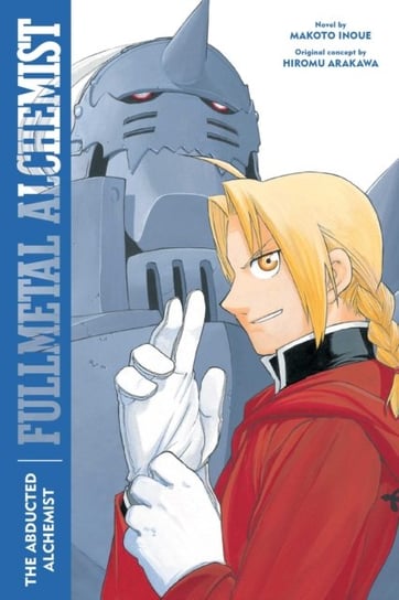 Fullmetal Alchemist: The Abducted Alchemist: Second Edition Makoto Inoue
