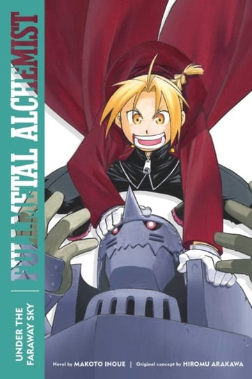 Fullmetal Alchemist: Under the Faraway Sky: Second Edition Makoto Inoue