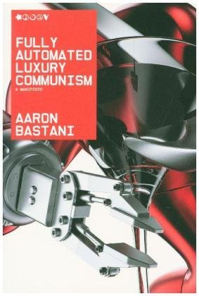 Fully Automated Luxury Communism Verso
